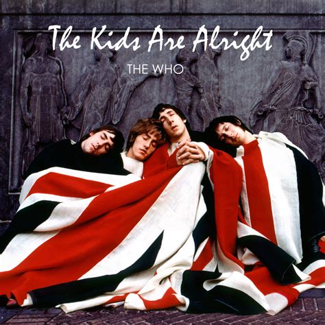 gofilm the kids are alright|The Kids Are Alright .